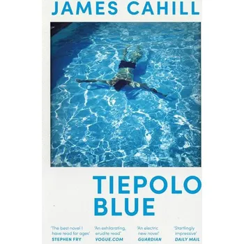 Tiepolo Blue: ´The best novel I have read for ages´ Stephen Fry