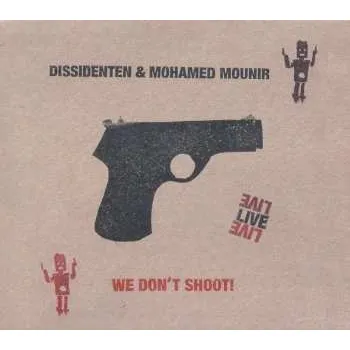 Zahraniční hudba CD Dissidenten: We Don't Shoot! (Live) 2018