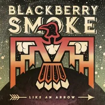 Zahraniční hudba CD Blackberry Smoke: Like An Arrow 2016