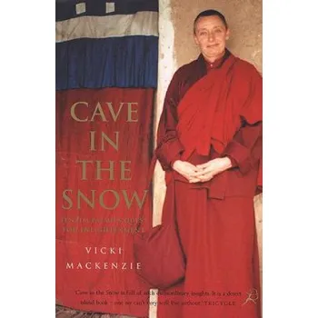 Cestování Cave in the Snow: Tenzin Palmo's Quest for Enlightenment (Vicki Mackenzie)(Brožovaná)