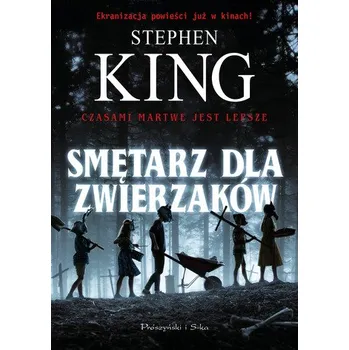 Smętarz dla zwierzaków wyd. kieszonkowe - Stephen King