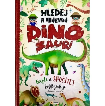 Předškolní výuka Hledej a objevuj Dinosauři - Najdi a spočítej kolik jich je