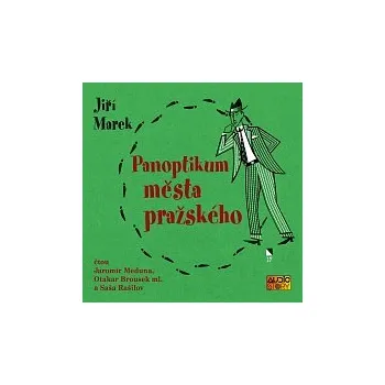 Česká hudba Jaromír Meduna, Otakar Brousek ml., Saša Rašilov ml. – Marek: Panoptikum města pražského
