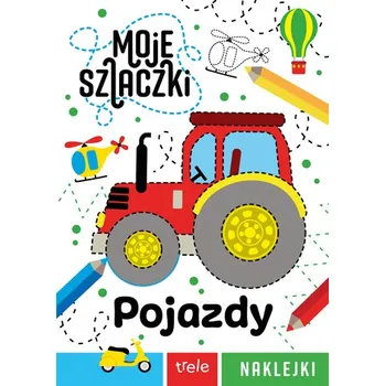 První čtění Moje szlaczki. Pojazdy. Moje szlaczki - opracowanie zbiorowe