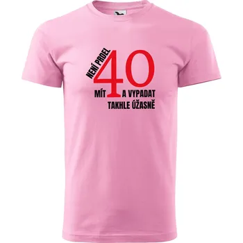 Pánské tričko DOBRÝ TRIKO Pánské tričko s potiskem Není prdel 40 Velikost: M, Barva: Růžová