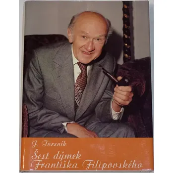 Literární biografie Tvrzník Jiří - Šest dýmek Františka Filipovského