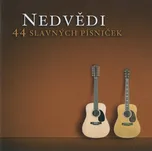 Jan a František Nedvědovi: 44 slavných písniček (2CD)