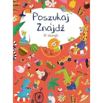 Příroda Poszukaj i znajdź. W dżungli - Praca zbiorowa [PL] (2022, YOYO)