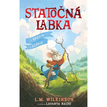 Statočná labka a srdce Alúrie