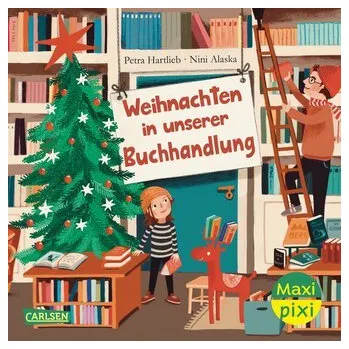 První čtění Maxi Pixi 453: Weihnachten in unserer Buchhandlung - Hartlieb, Petra
