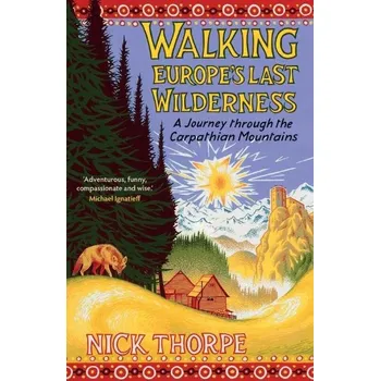 Walking Europe's Last Wilderness