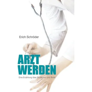 Příroda Arzt werden - Schröder, Erich