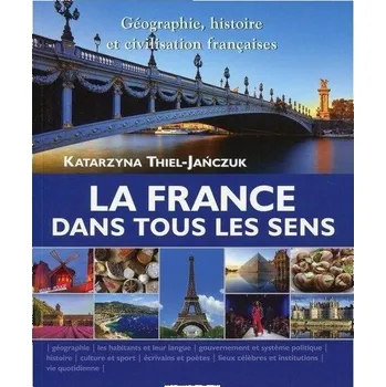 Umění La France dans tous les sens Katarzyna Thiel-Jańczuk
