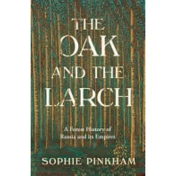 Cestování Oak and The Larch - Pinkham, Sophie