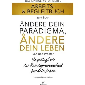 Osobní rozvoj Arbeits- & Begleitbuch zum Buch Ändere dein Paradigma, Ändere dein Leben - Life Success Media GmbH