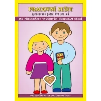 Pracovní sešit MŠ - Jak předcházet vývojovým