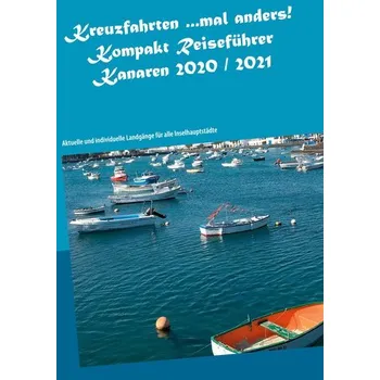 Cestování Kreuzfahrten ...mal anders! Kompakt Reiseführer Kanaren 2020 / 2021 - Müller Andrea