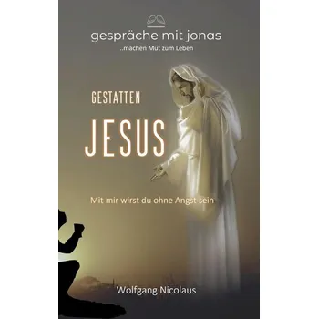 Osobní rozvoj Gestatten, Jesus - Nicolaus, Wolfgang