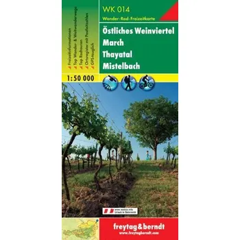 Dolna Austria Weinviertel część wschodnia mapa turystyczna 1:50 000 Freytag & Berndt Östliches Weinviertel, March, Thayatal, Mistelbach Kolektiv autorů