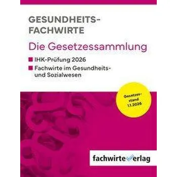 Gesundheitsfachwirte: Die Gesetzessammlung - Sielmann, Michael [DE] (2026, Brožovaná, Fachwirteverlag)