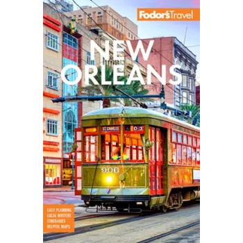Cestování Fodor's New Orleans – Fodor's Travel Guides (EN)