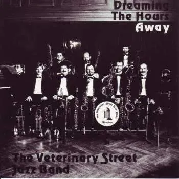 Zahraniční hudba CD Veterinary Street Jazz Band: Dreaming The Hours Away 1988