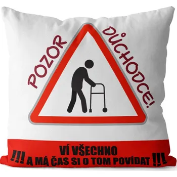 Dekorativní polštářek Polštář - Pozor důchodce