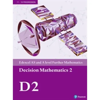Matematika Pearson Edexcel AS and A level Further Mathematics Decision Mathematics 2 Textbook + e-book