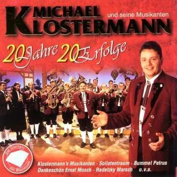 Zahraniční hudba CD Michael Klostermann: 20 Jahre - 20 Erfolge 2004