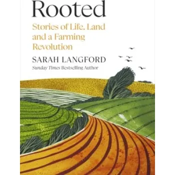 Populárně naučná literatura pro dospělé Sarah Langford - Rooted: Stories of Life, Land and a Farming Revolution – Sarah Langford (EN)