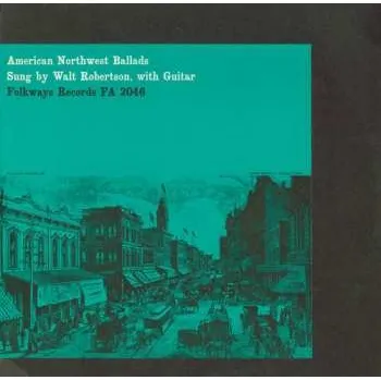 Zahraniční hudba CD Walt Robertson: American Northwest Ballads 2012