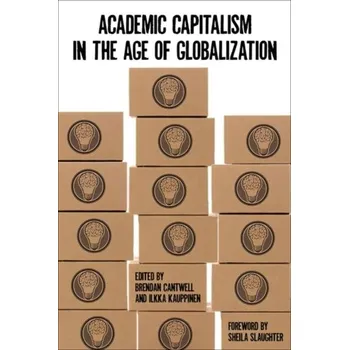 Academic Capitalism in the Age of Globalization