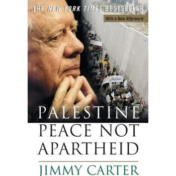 Palestine Peace Not Apartheid - Carter, President Jimmy (Miller Center of Public Affairs)