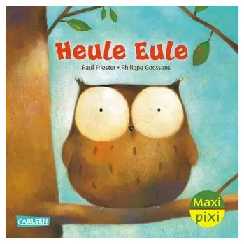 První čtění Maxi Pixi 456: VE 5: Heule Eule (5 Exemplare) - Friester, Paul