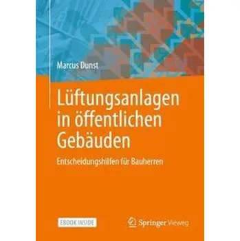 Lüftungsanlagen in öffentlichen Gebäuden - Dunst, Marcus