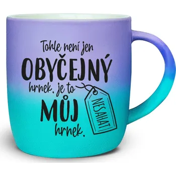 Dárkový hrnek Tohle není jen obyčejný hrnek