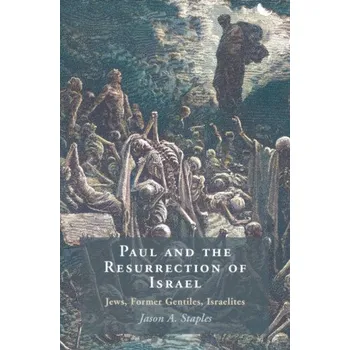 Paul and the Resurrection of Israel (Jason A. Staples)(Pevná)