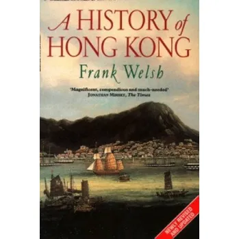 History of Hong Kong – Frank Welsh (EN)