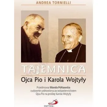 Literární biografie Tajemnica Ojca Pio i Karola Wojtyły - Andrea Tornielli