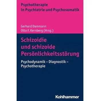 Schizoidie und schizoide Persönlichkeitsstörung - Dammann, Gerhard