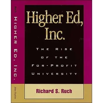 Higher Ed, Inc. - Ruch, Richard S.