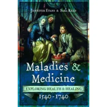 Maladies and Medicine - Evans, Jennifer