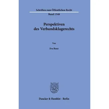 Perspektiven des Verbandsklagerechts - Banz, Eva