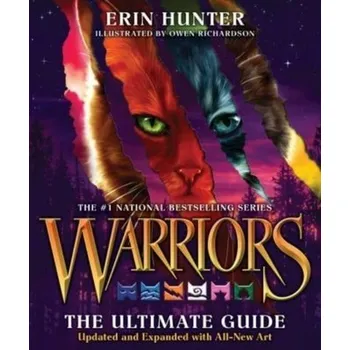 Warriors: The Ultimate Guide: Updated and Expanded Edition - Erin Hunter