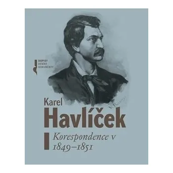 Literární biografie Karel Havlíček. Korespondence V. 1849-1851