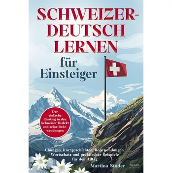 Německý jazyk Schweizerdeutsch lernen für Einsteiger - Studer, Martina