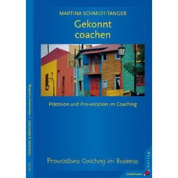 Gekonnt coachen - Schmidt-Tanger, Martina