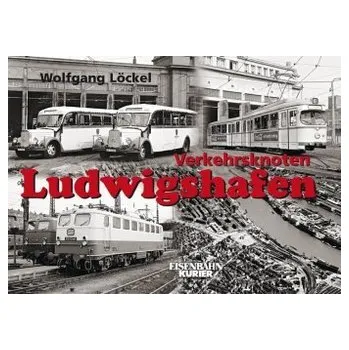 Verkehrsknoten Ludwigshafen - Löckel, Wolfgang