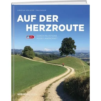 Literární cestopis Auf der Herzroute - Aster, Christian von