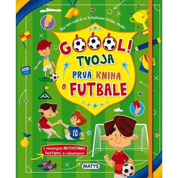 Bystrá hlava Góóól! - Tvoja prvá kniha o futbale